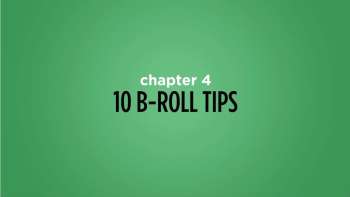 B-Roll - Chapter 4 10 Tips