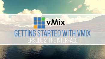 VMix - Exploring Input Settings