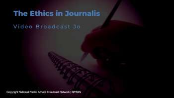 Basic Ethics in Broadcast Journalism 